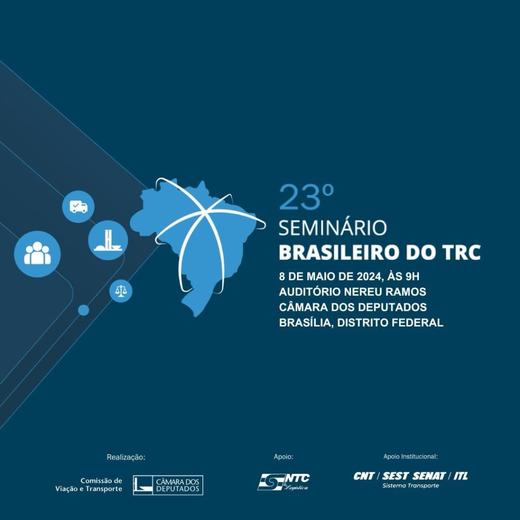 PARTICIPE DA 23ª EDIÇÃO DO SEMINÁRIO BRASILEIRO DO TRANSPORTE RODOVIÁRIO DE CARGAS